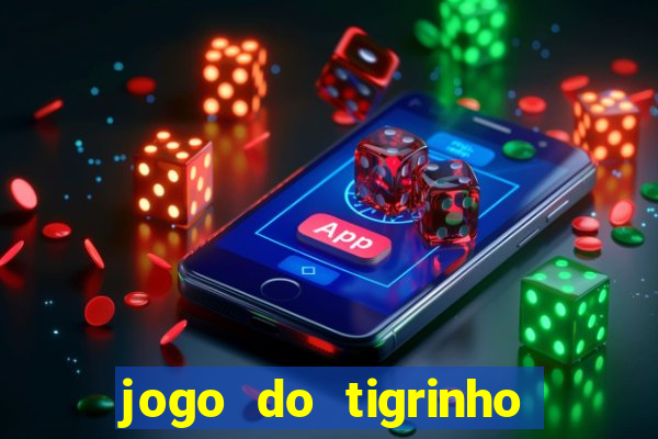 jogo do tigrinho deposito minimo 5 reais